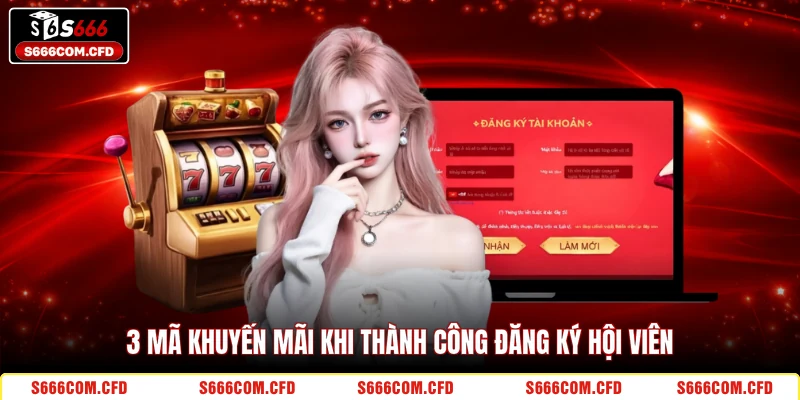 3 mã khuyến mãi khi thành công đăng ký hội viên 