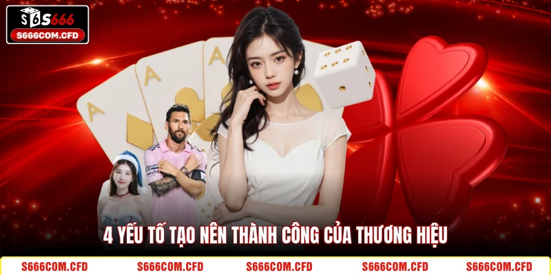 4 yếu tố tạo nên thành công của thương hiệu