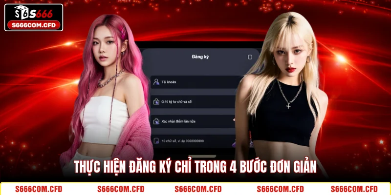 Thực hiện đăng ký chỉ trong 4 bước đơn giản