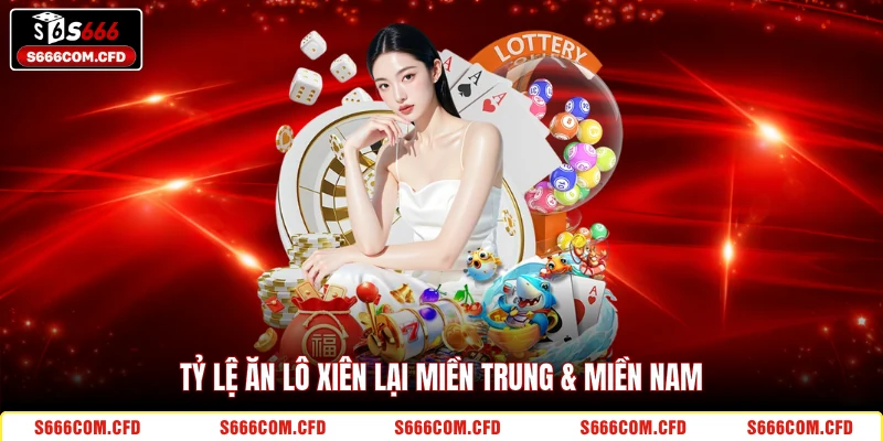 Tỷ lệ ăn lô xiên lại miền Trung & miền Nam